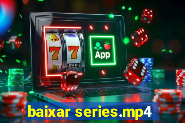 baixar series.mp4